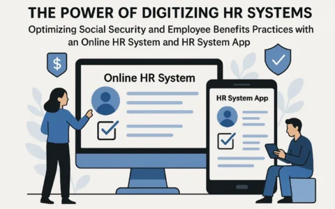 人事系统数字化转型的力量：以在线人事系统和人事系统APP优化社保与员工权益实务
