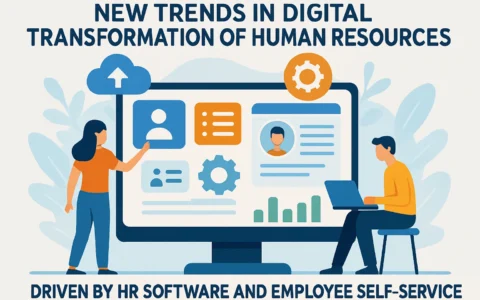 人力资源软件与员工自助系统驱动下的人力资源数字化转型新趋势