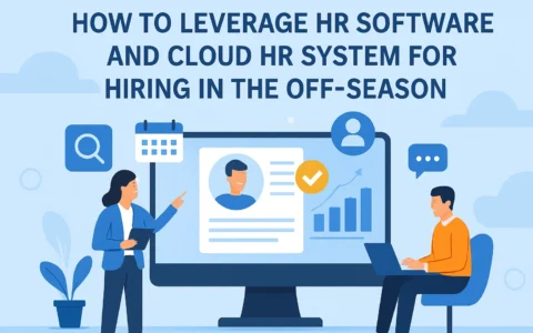 招聘淡季如何借助人力资源软件和云人事系统提升招聘管理效率