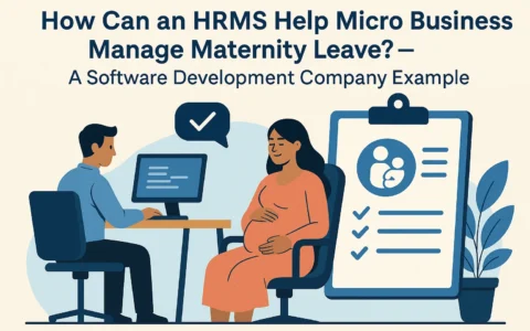 人事管理系统如何助力微型企业解决产假管理痛点?——以软件开发企业为例