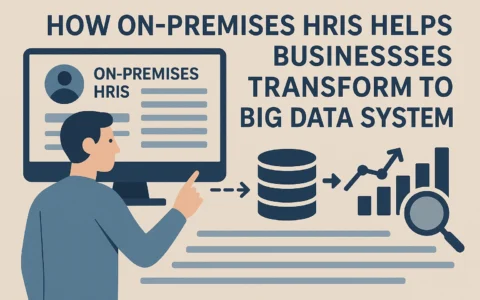 人事系统本地部署与人力资源信息化系统如何助力企业实现人事大数据系统转型