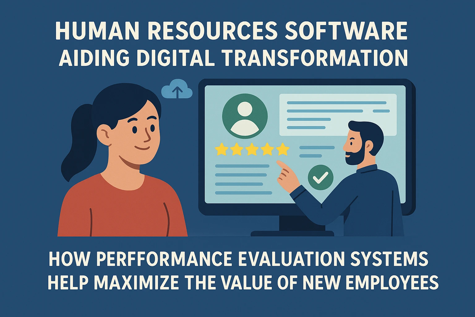 人力资源软件助力数字化转型:绩效考核系统如何帮助新员工实现价值最大化