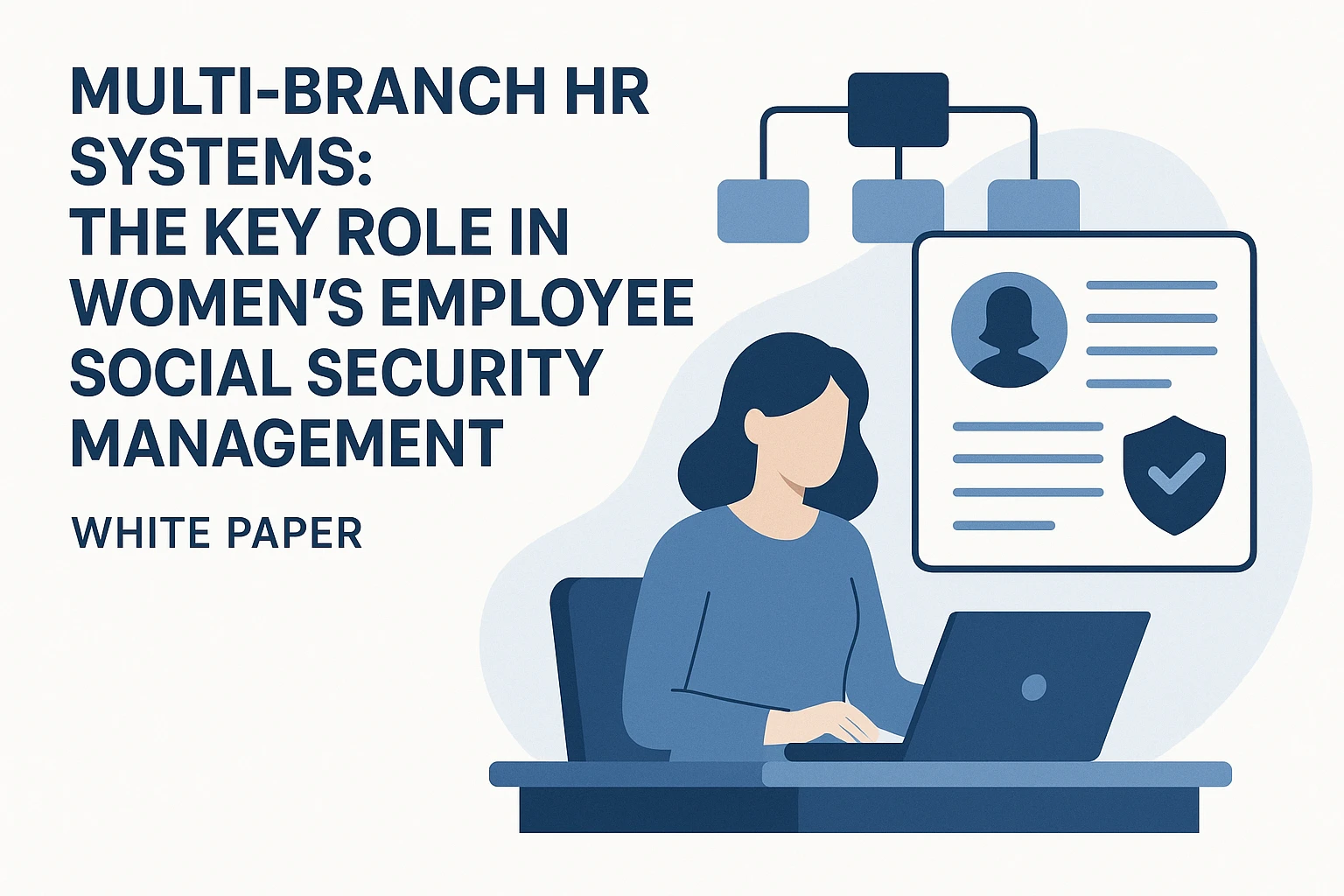 多分支机构人事系统在女性用工社保管理中的关键作用：人事管理系统白皮书