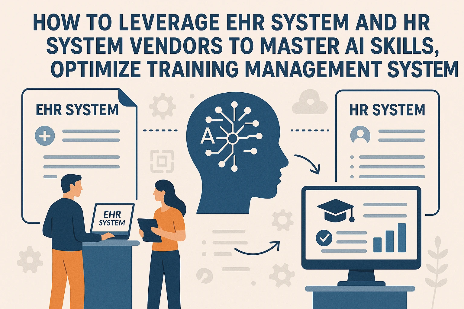 如何通过ehr系统与人事系统供应商掌握AI技能，优化培训管理系统