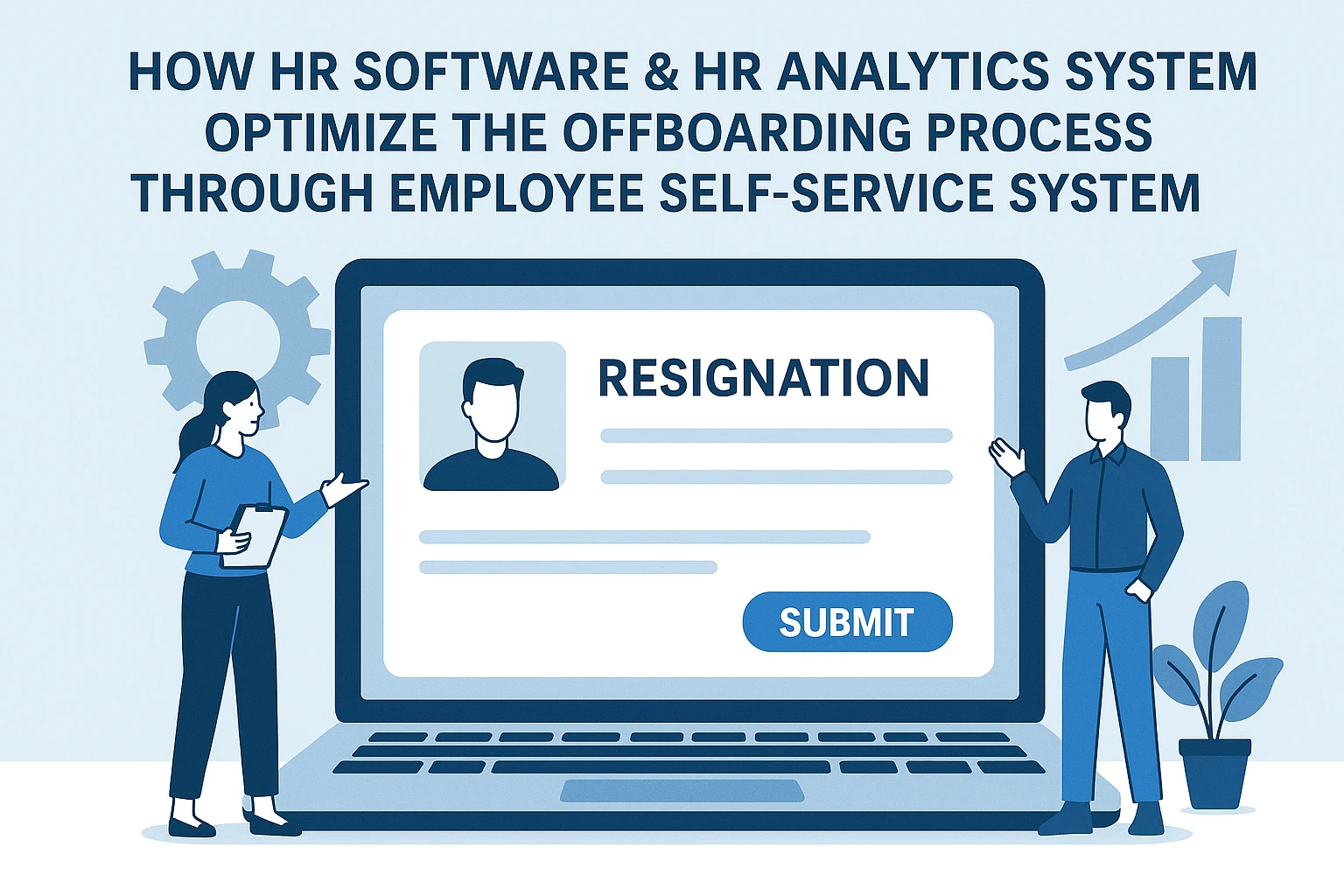 HR管理软件与人事大数据系统如何通过员工自助系统优化离职管理流程