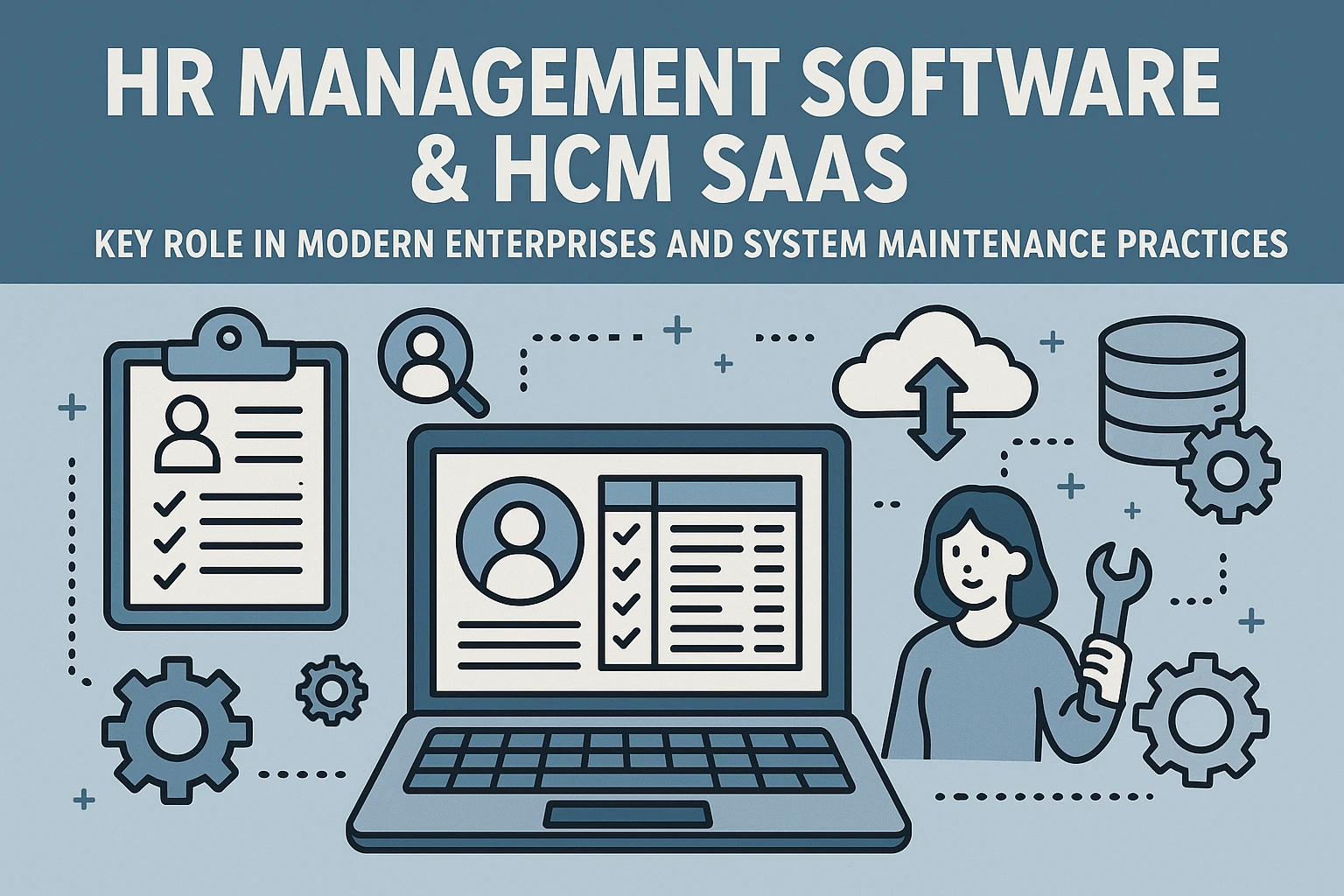 HR管理软件与人事SaaS系统在现代企业中的关键作用及系统维护实践