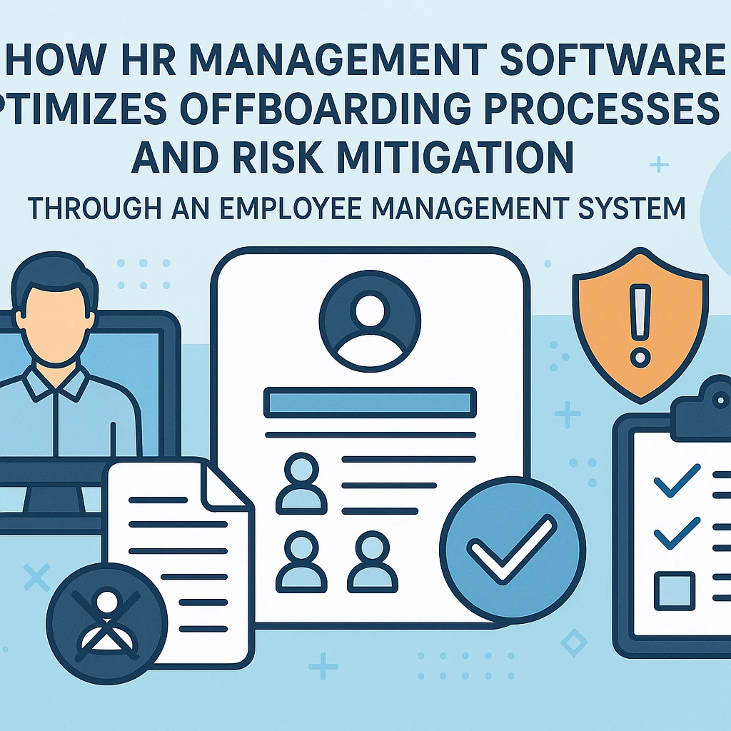 HR管理软件如何通过员工管理系统优化离职流程与风险防控