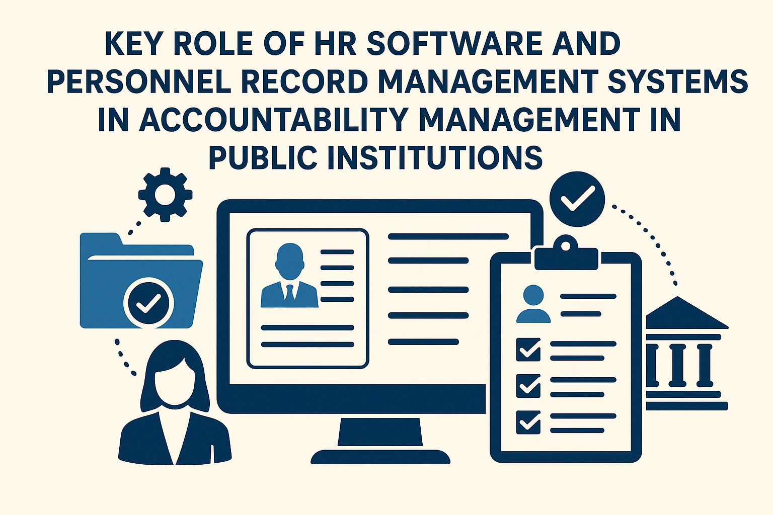 人力资源软件与人事档案管理系统在事业单位责任管理中的关键作用