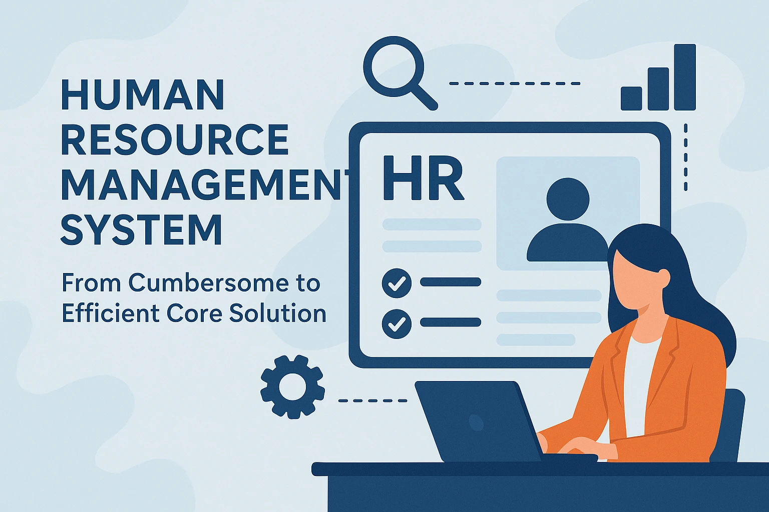 人力资源管理系统：从繁琐到高效的核心解决方案